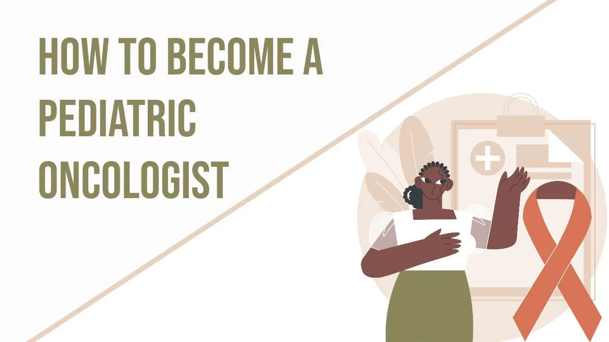 How to Become a Pediatric Oncologist 1 Become a Pediatric Oncologist