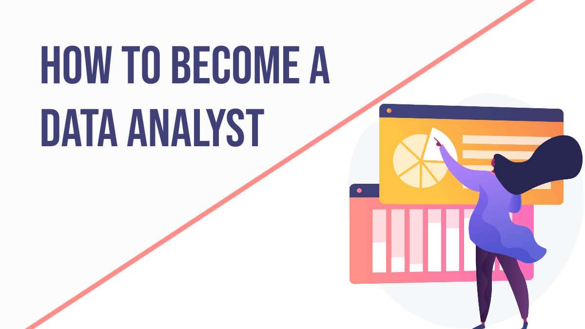 How to Become a Data Analyst: The Ultimate Guide for Students! 1 Become a Data Analyst
