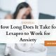 How Long Does It Take for Lexapro to Work for Anxiety