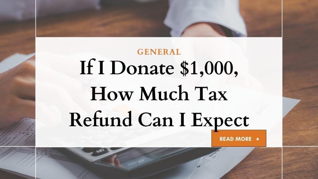 if-i-donate-1-000-how-much-tax-refund-smartly-guide