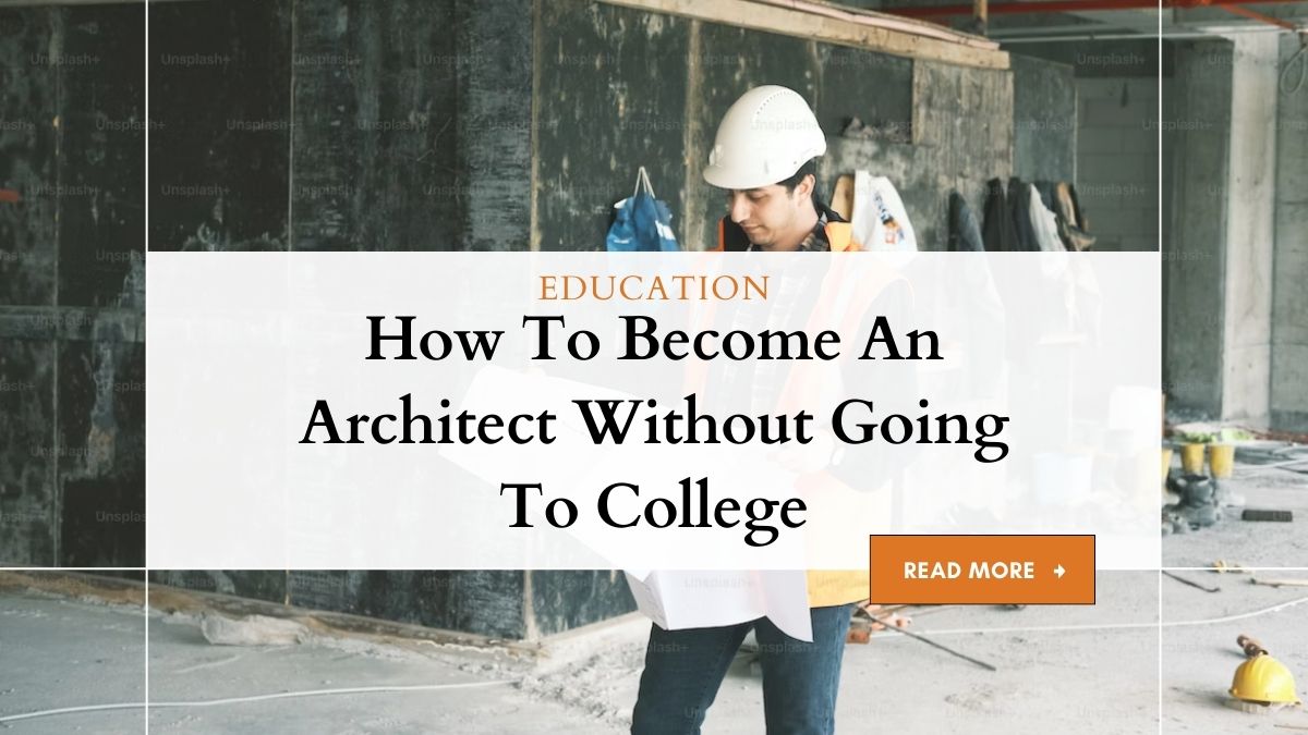 How To Become An Architect Without Going To College