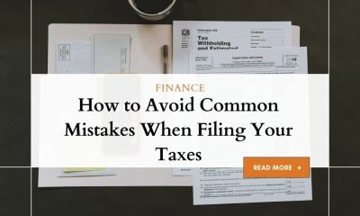 How to Avoid Common Mistakes When Filing Your Taxes