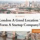 London A Good Location To Form A Startup Company