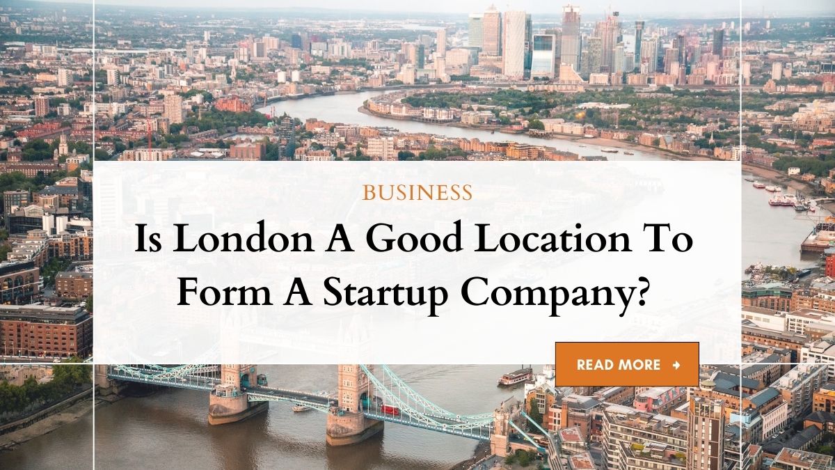 London A Good Location To Form A Startup Company