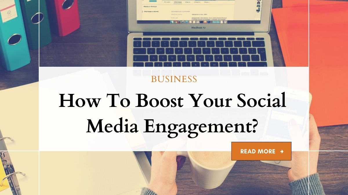 How To Boost Your Social Media Engagement? 1 Boost Your Social Media: Engagement Strategies