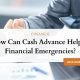 Navigating Financial Emergencies with Cash Advances
