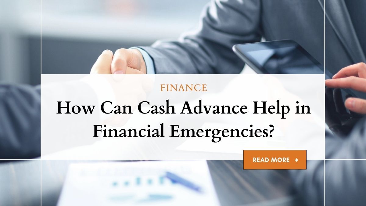Navigating Financial Emergencies with Cash Advances