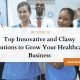 Grow Your Healthcare Business: Top Solutions