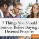 7 Things You Should Consider Before Buying A Deserted Property