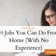 Jobs You Can Do From Home With No Experience