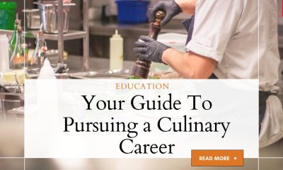 Your Guide To Pursuing a Culinary Career