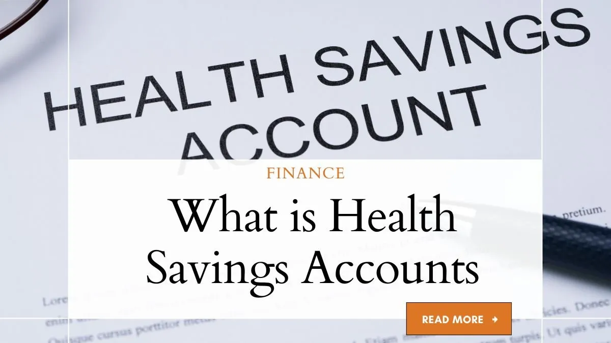 What is Health Savings Accounts (HSAs): Guide to Financial Wellness 1 What is Health Savings Accounts (HSAs)