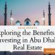 The Benefits of Investing in Abu Dhabi Real Estate